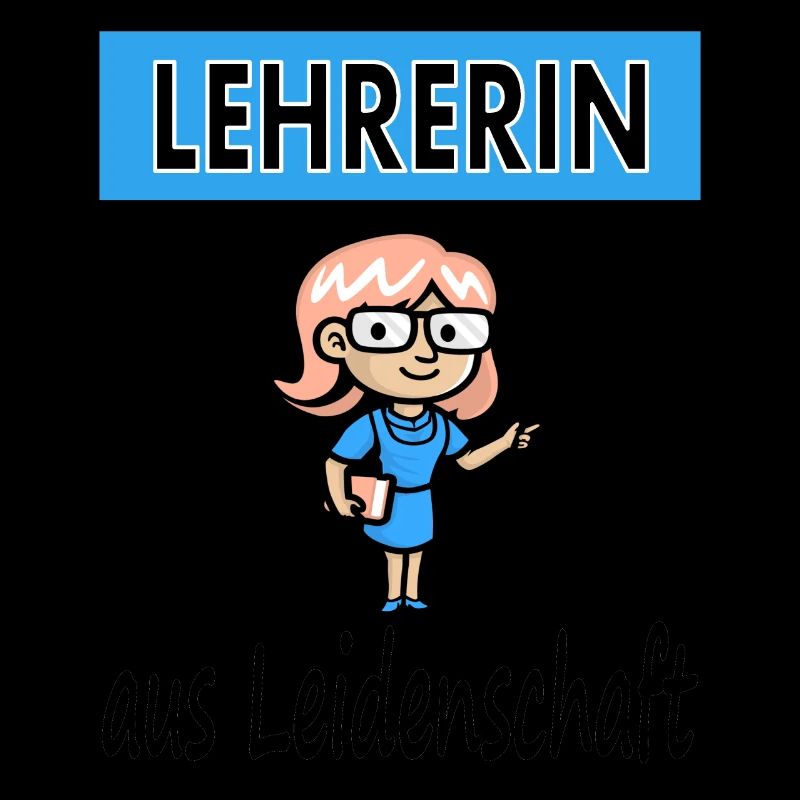 Ich bin Lehrerin aus Leidenschaft Lehrer Geschenk