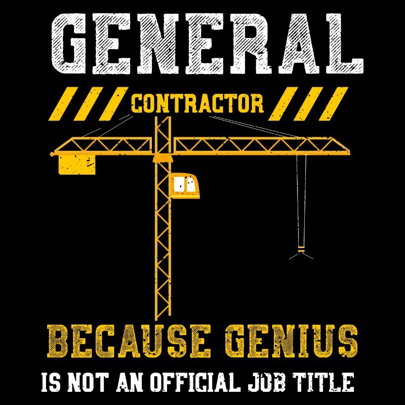 General Contractor Because Geniu...