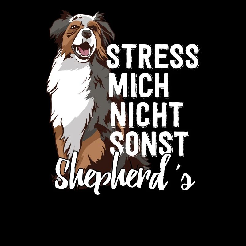 Australian Shepherd Spruch Hund Geschenk