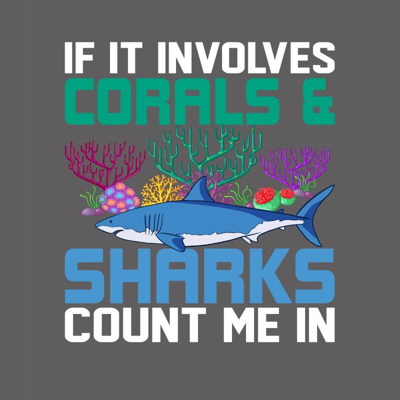 If It Involves Corals & Sharks Count Me In Ocean S