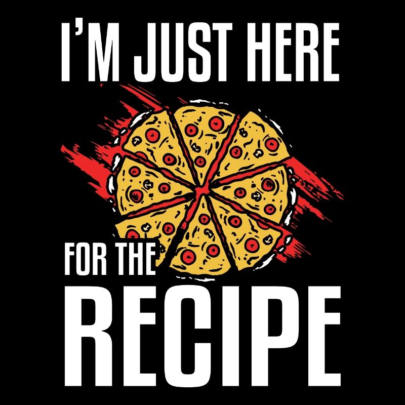 I'm Just Here Fore The Recipe Pizza Making