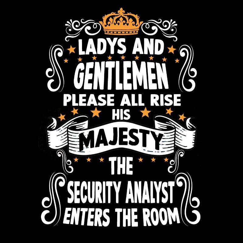 Security Analyst T funny saying Security Analyst