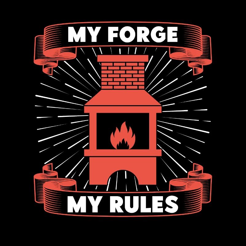 Forgeron Ma forge Mes règles Forger Idée cadeau