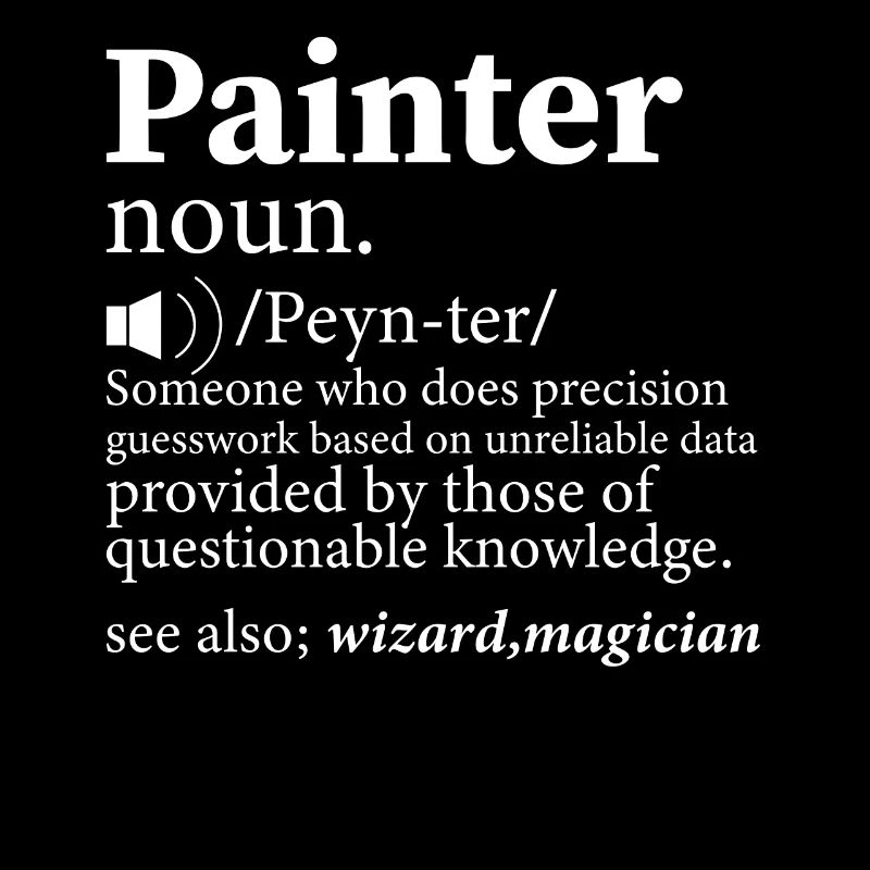Painter noun.......... Job Profession