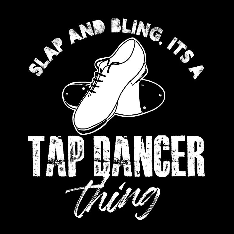 slap and bling is a tap dancer thing Design