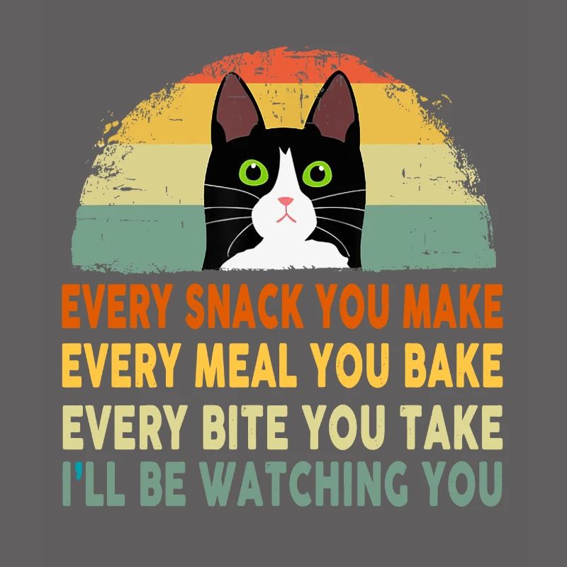 Drôle de chat Chaque repas que vous préparez Chaque collation que vous préparez