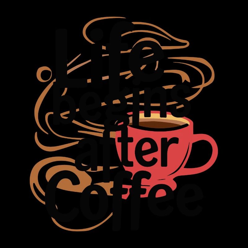DAS LEBEN BEGINNT NACH DEM KAFFEE