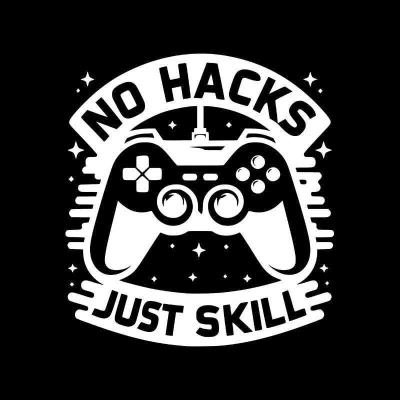 No Hacks Just Skill