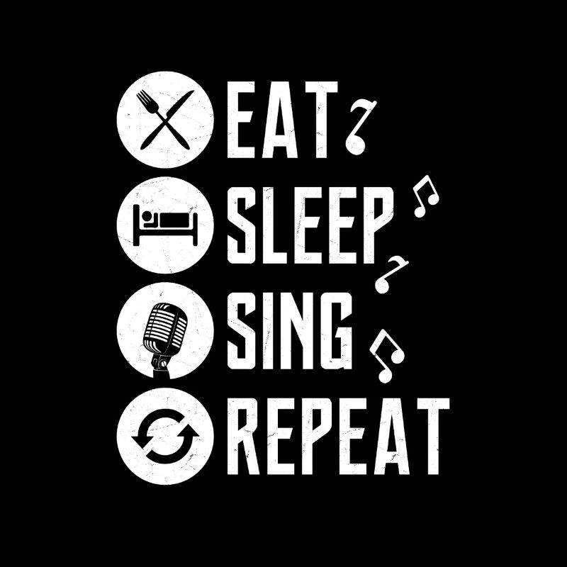 Eat Sleep Sing Repeat Singing Singer