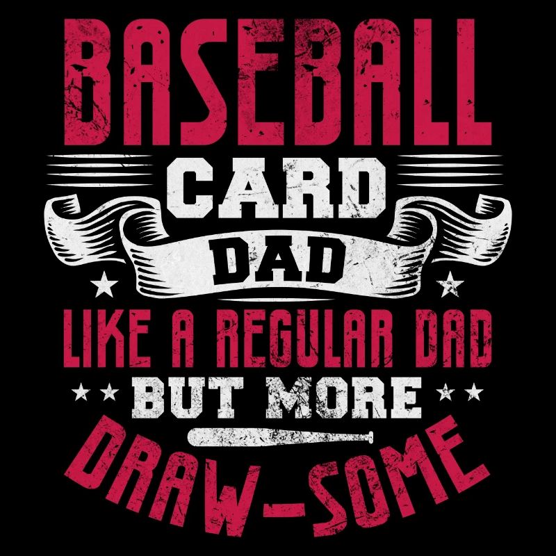Baseball card dad like a regular dad but more