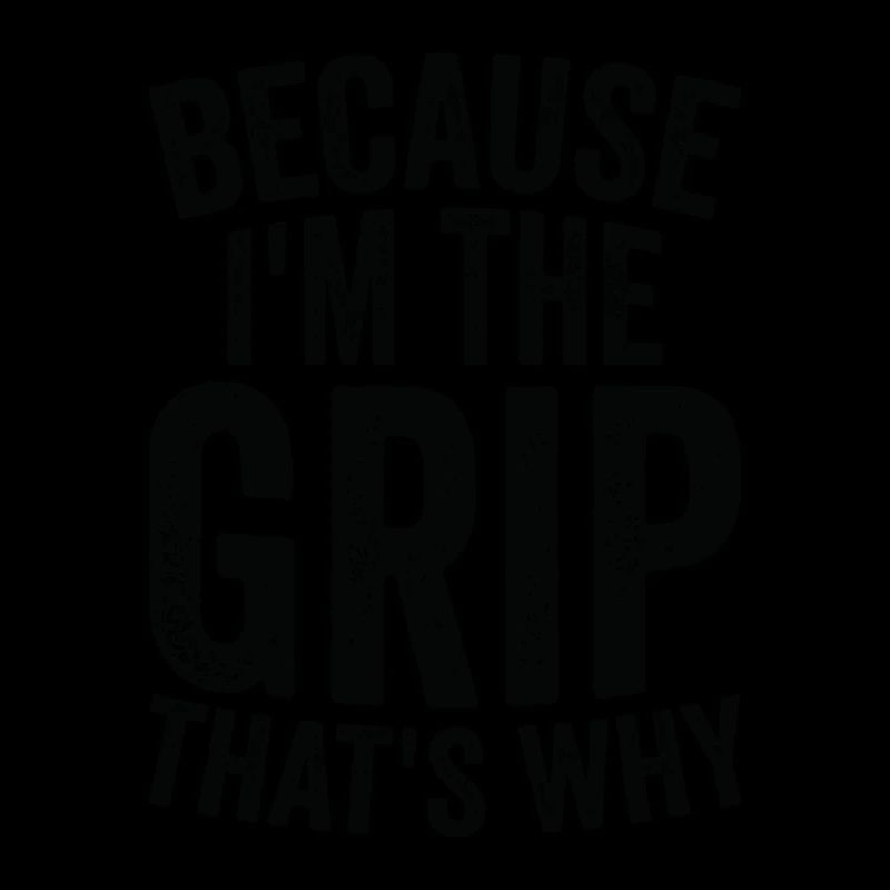 Parce que je suis The Grip