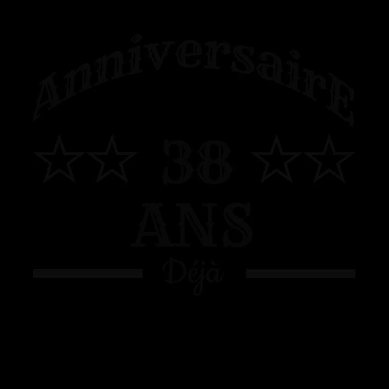 Anniversaire 38 ans déjà