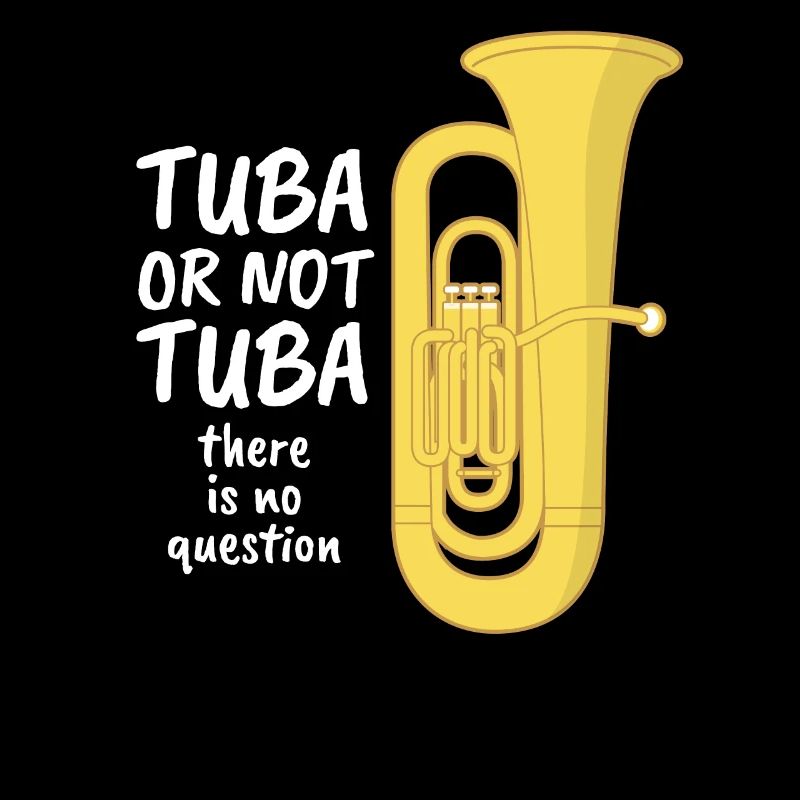 Tuba oder nicht Tuba - Keine Frage