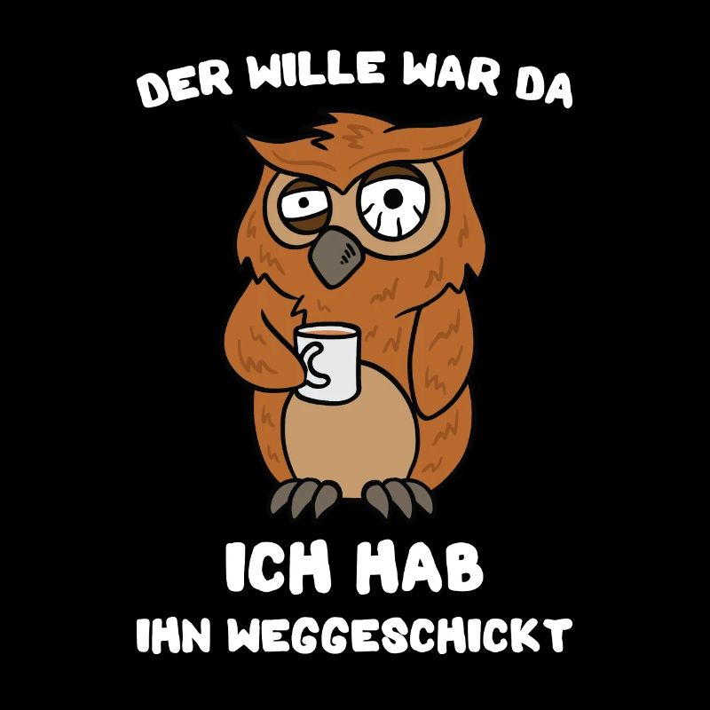 Lustige Eule Der Wille War Da Spruch Kaffee Eulen