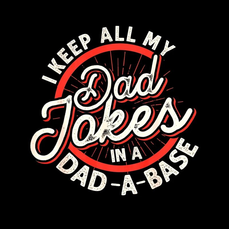 Dad Jokes Programmer Dad Nerdy Father Database Gee