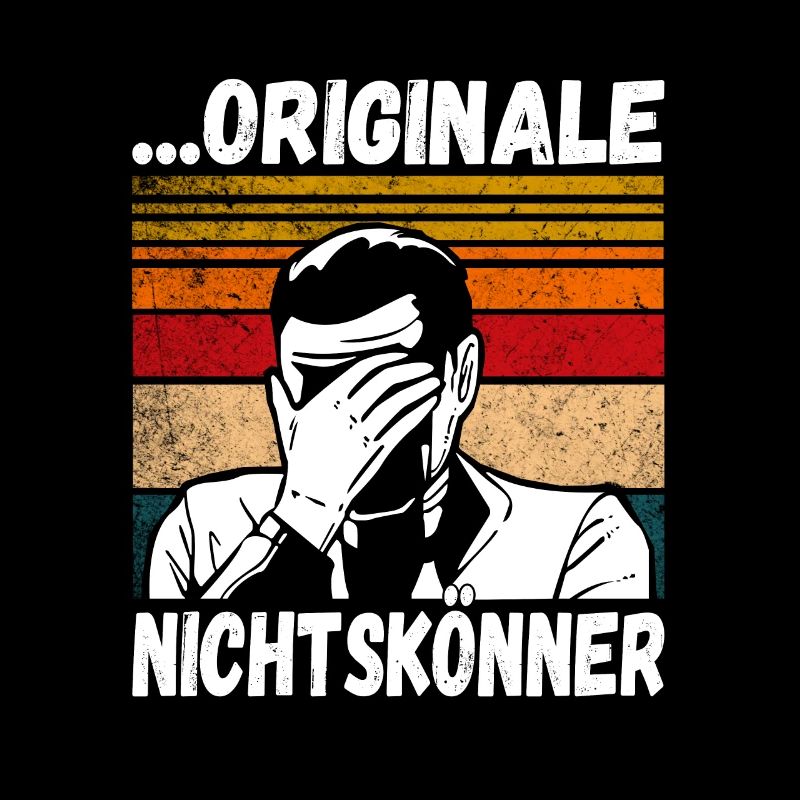 Originale Nichtskönner! Einmal mit Profis Arbeiten