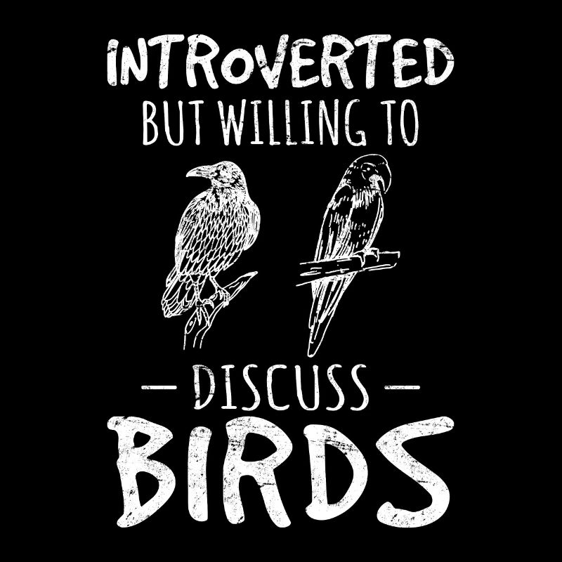 Introverted Funny Bird Lovers Funny Birdwatching B