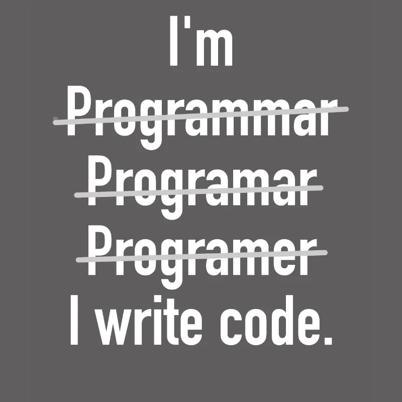 I'm Programmer - I Write Code