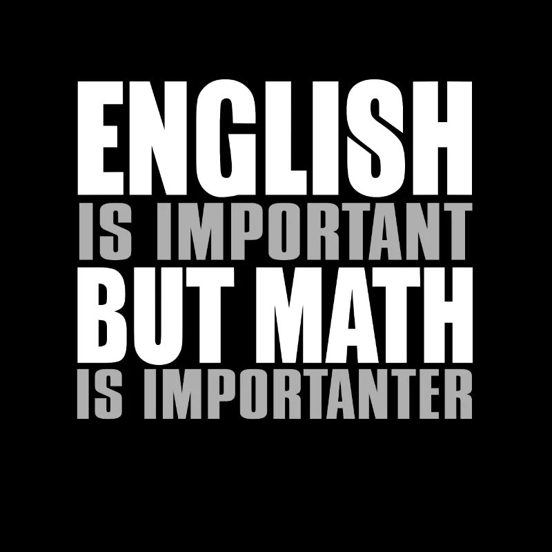 English Is Important Math Is Importanter