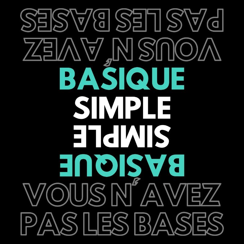 Basique, Simple, Simple, Vous n'avez pas les bases