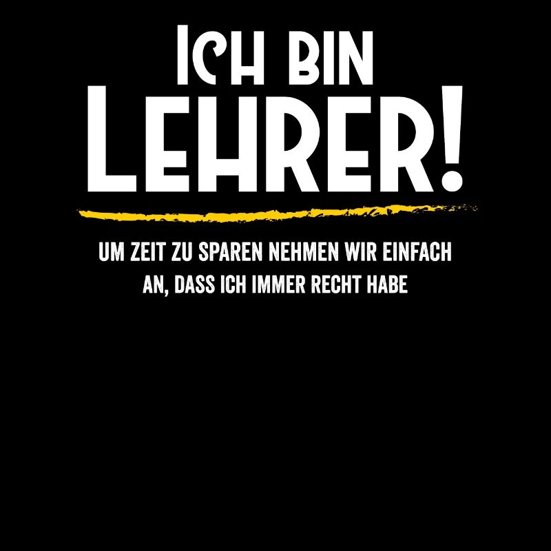 Ich bin Lehrer T Shirt Schule Fun Spruch Lehrer