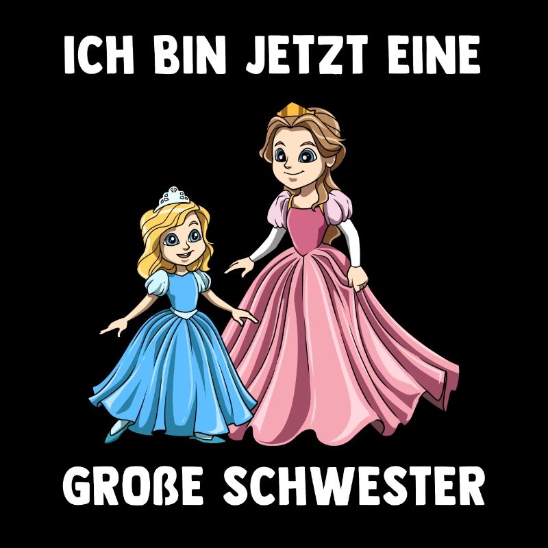 Prinzessin Große Schwester Ich bin jetzt ein Große