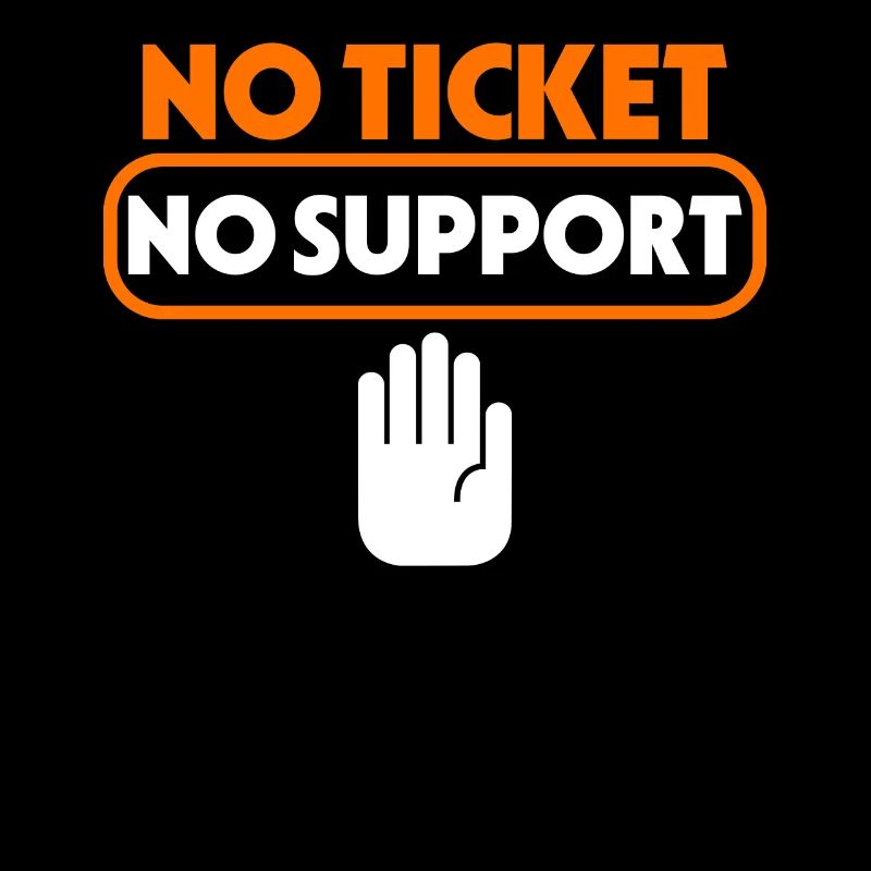 No Ticket No Support Event Event Help