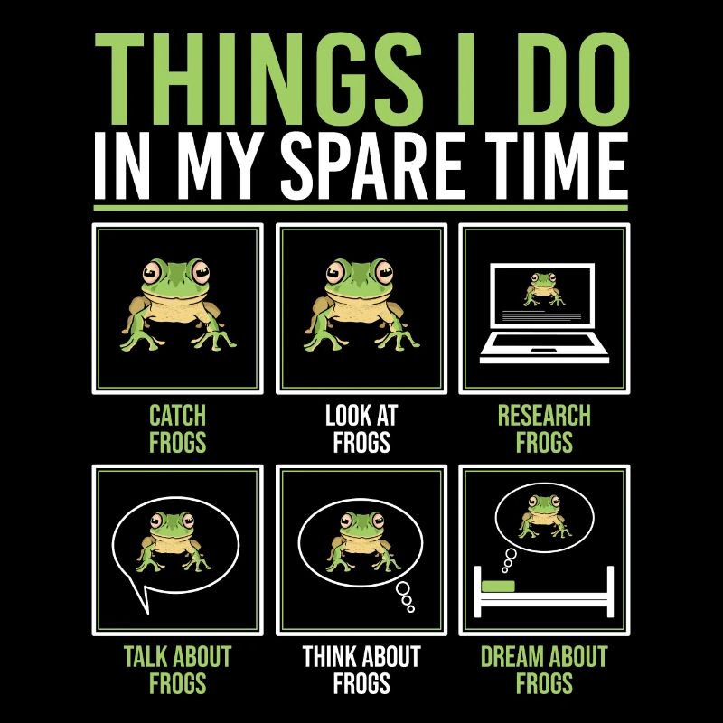 Frog Toad Herpetologist Funny Things I Do In My Sp