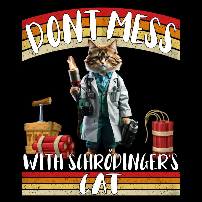 Don't mess with Schroedingers Cat - funny physic