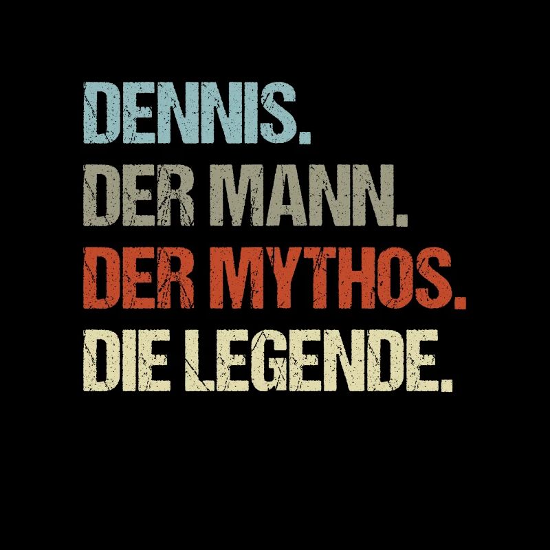 Dennis der Mann der Mythos die Legende