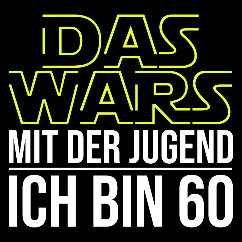 Das Wars mit der Jugend ich bin 60
