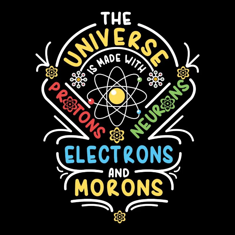 Universe is made of Protons Neutrons Electrons