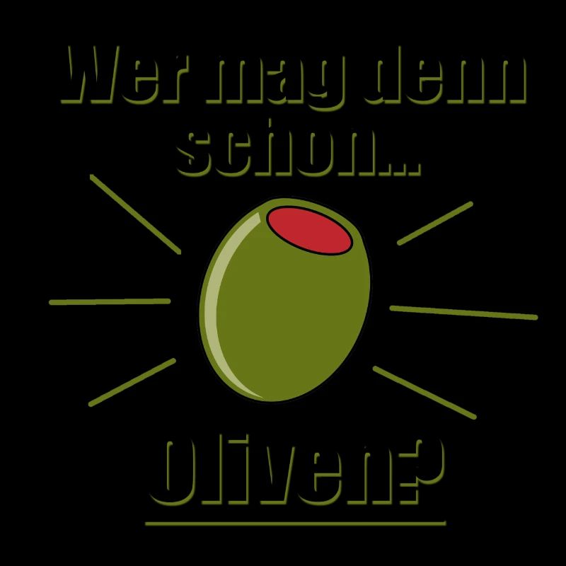 Wer mag denn schon Oliven?