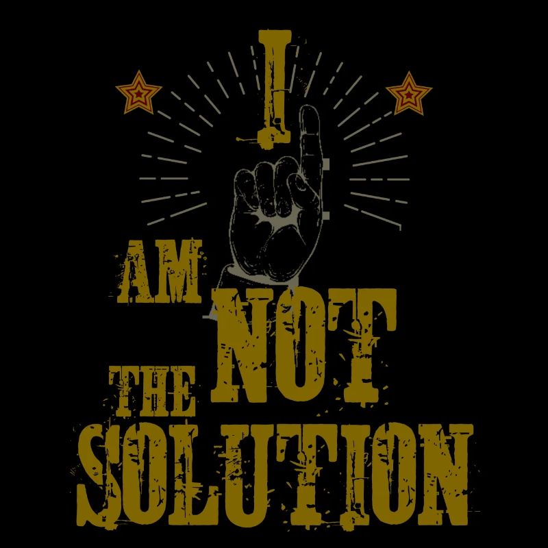 Je ne suis pas la solution!