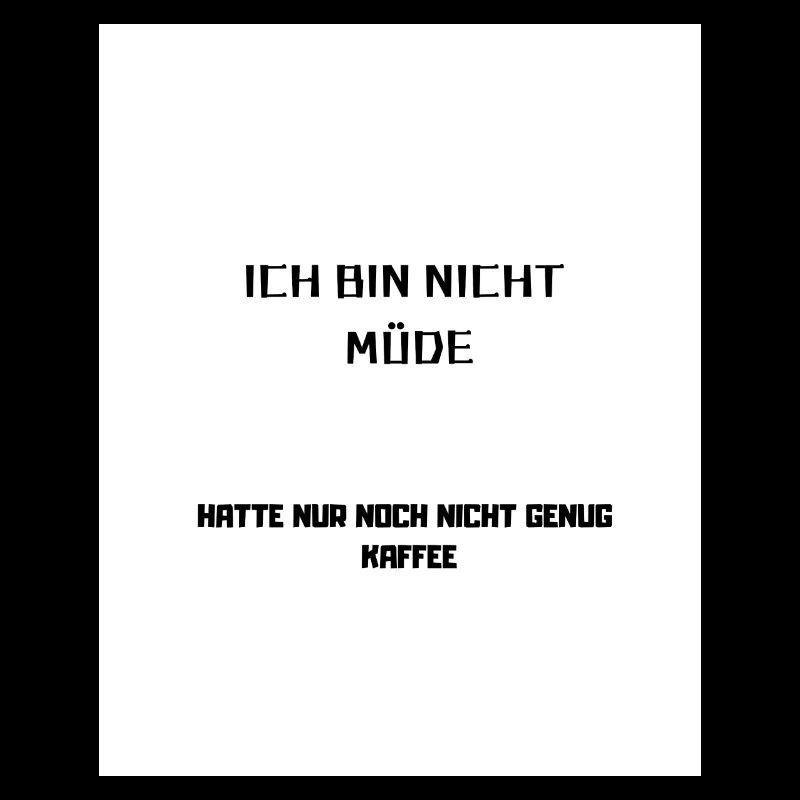 ICH BIN NICHT MÜDE
