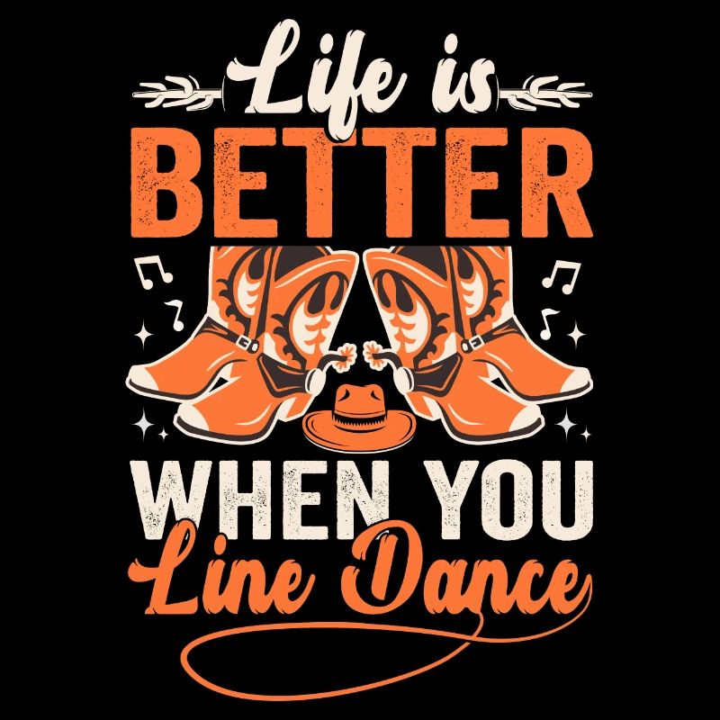 Life Is Better When You Line Dance Line Dancing