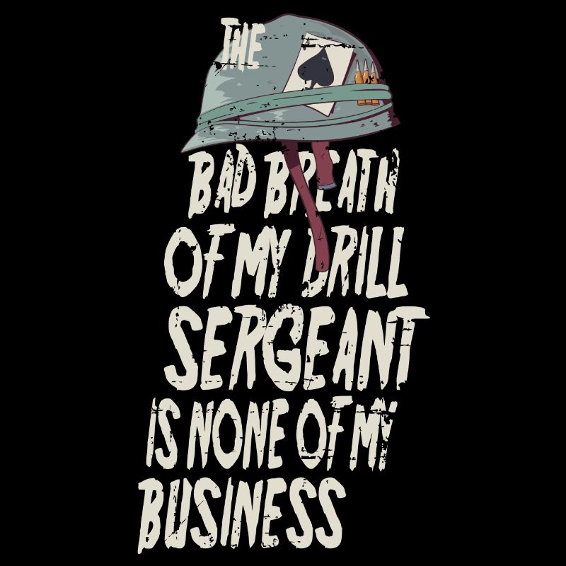 Drill Sergeant Bad Breath