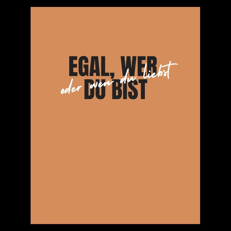 Egal wer du bist