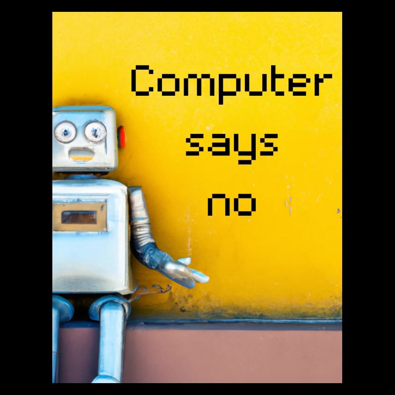 Computer says no