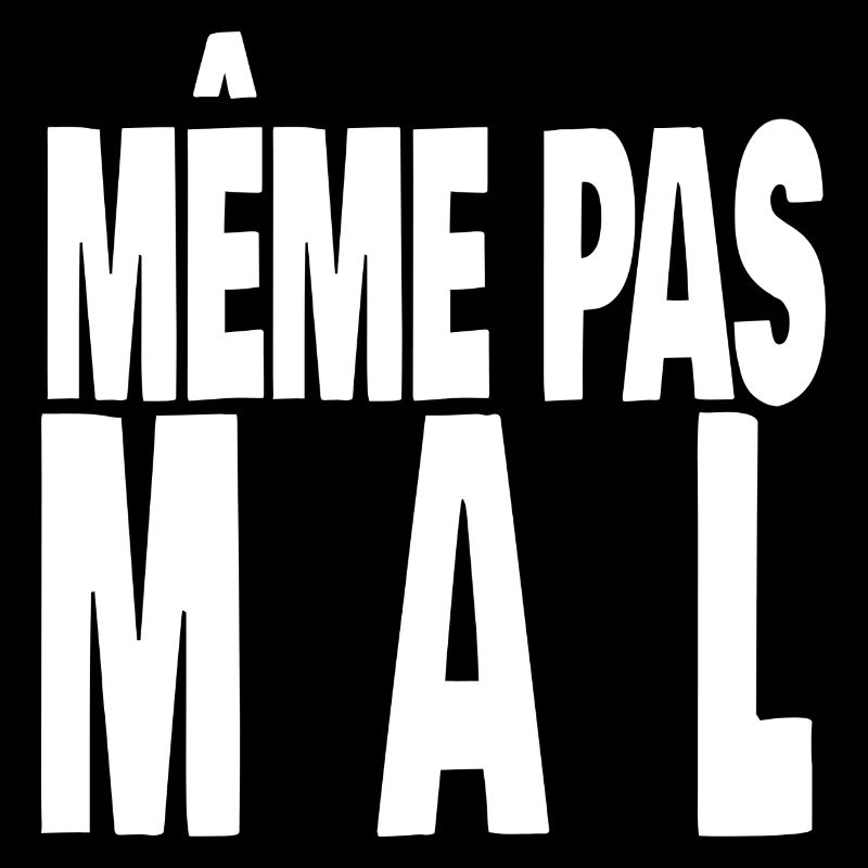 même pas mal