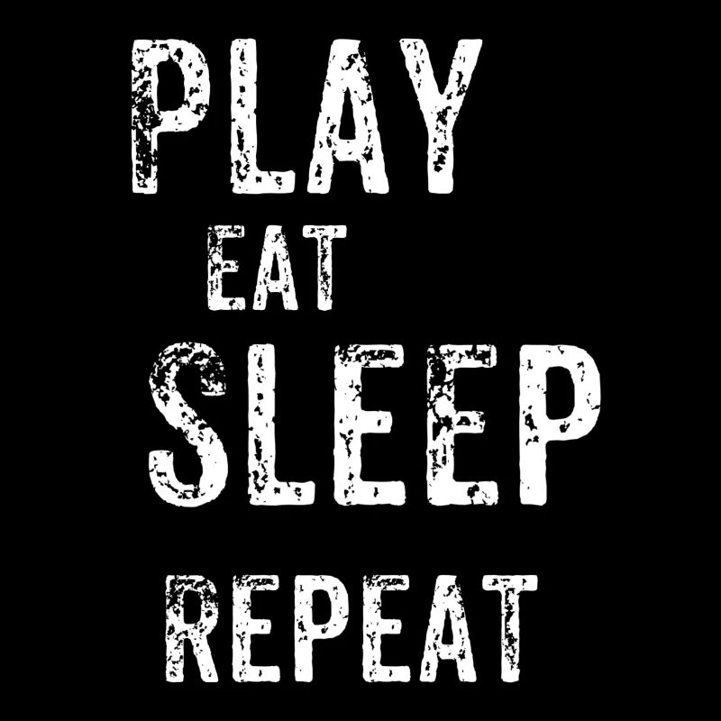 Play Eat Sleep Repeat!