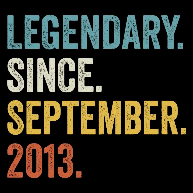 Legendary Since September 2013 9. Geburtstag