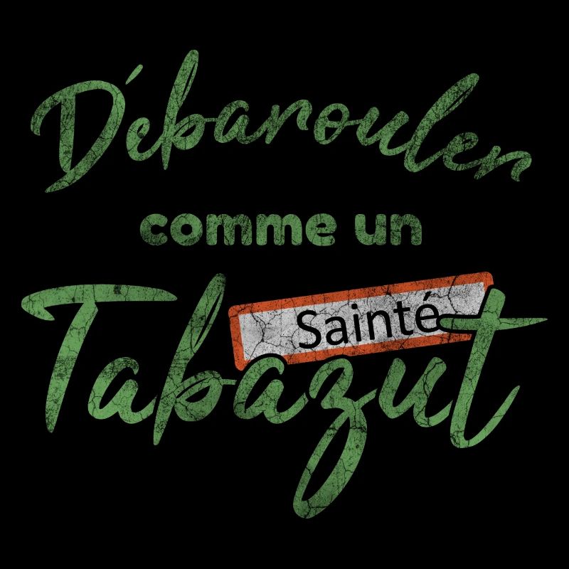 Débarouler Tabazut - Expression Stéphanoise Gaga