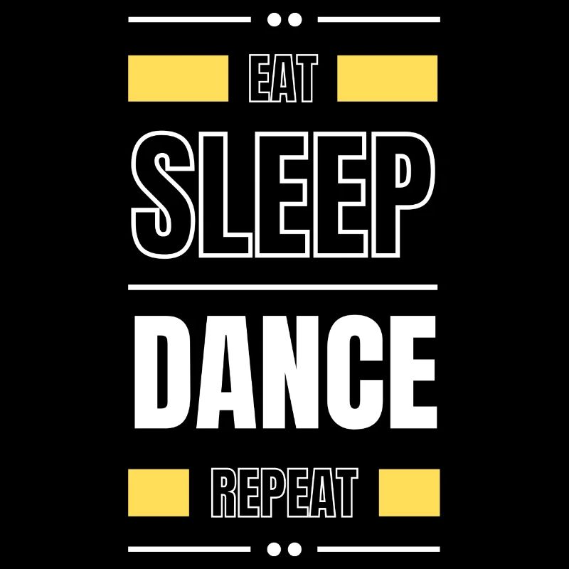 eat sleep dance repeat geschenk idee spruch party