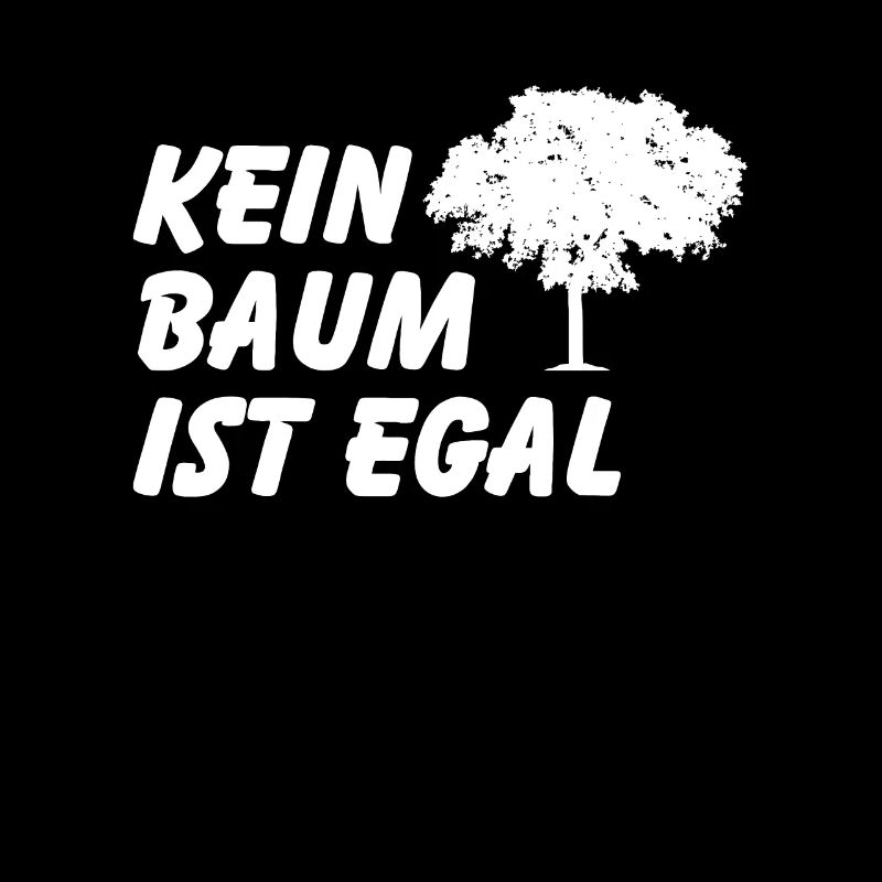 Kein Baum Ist Egal Geschenk Umweltschutz
