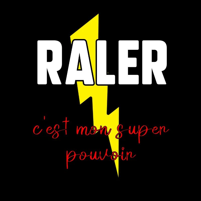 Râler c’est mon super pouvoir
