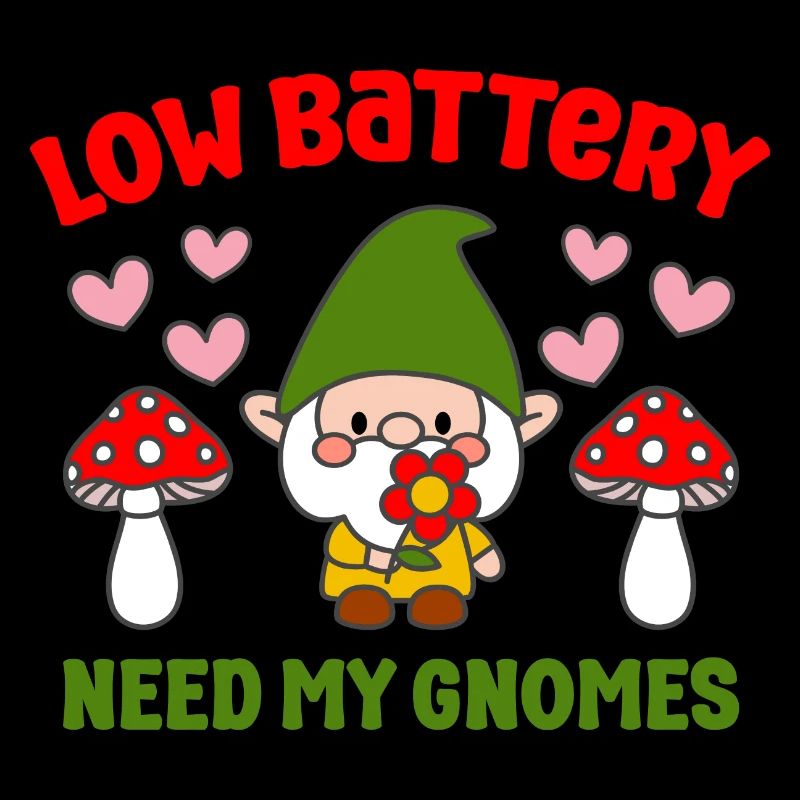 Low Battery Need More Gnomes Lawn Gnome Fun Gift