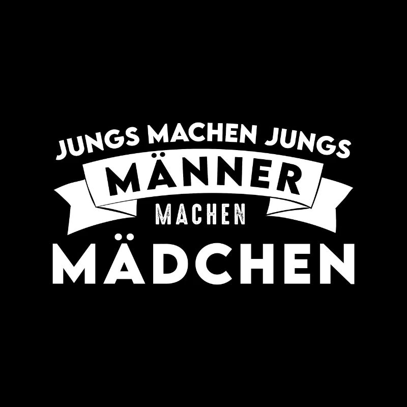 Jungs machen Jungs, Männer machen Mädchen