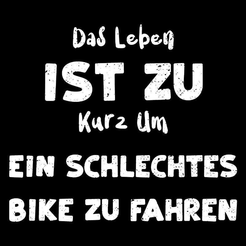 Das Leben Ist Zu Kurz Um Ein ...