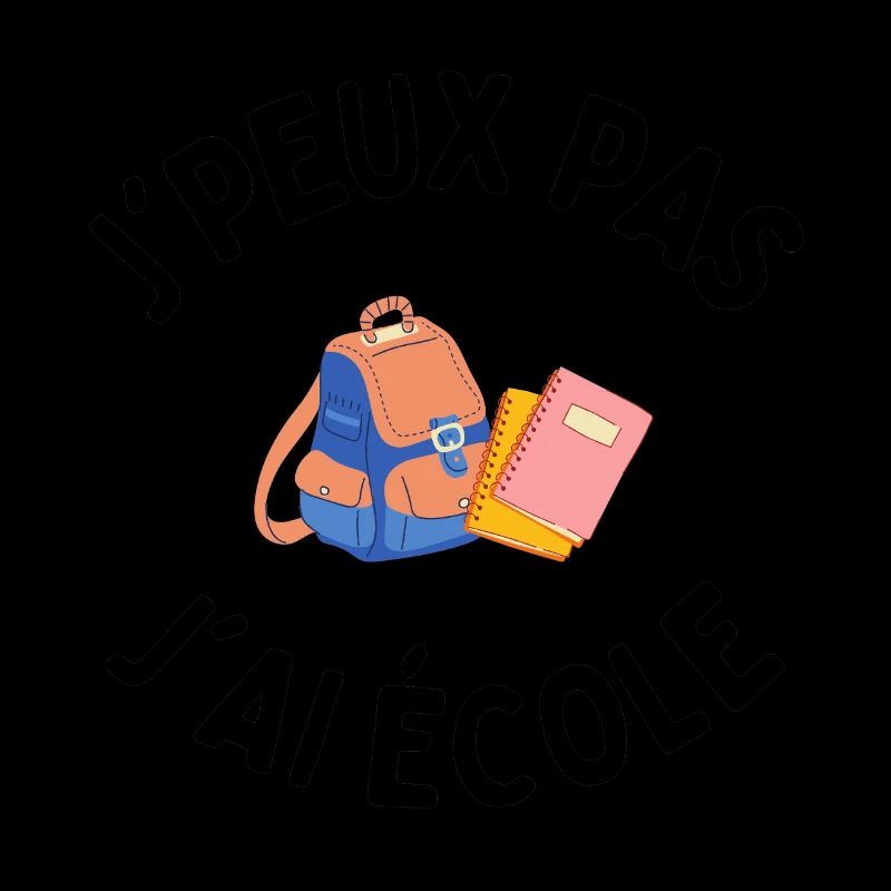j'peux pas j'ai école